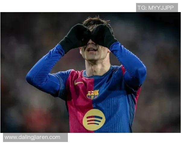 佩德里在西甲赛场大放异彩助力球队再创佳绩